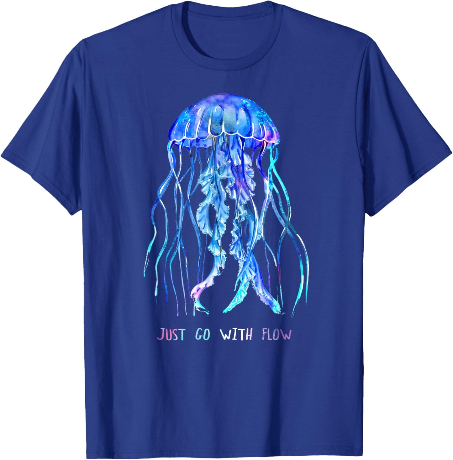 Awesome Cute Underwater Fish Sea Just Go with Flow Jellyfish T-Shirt - T-Shirt | Royal