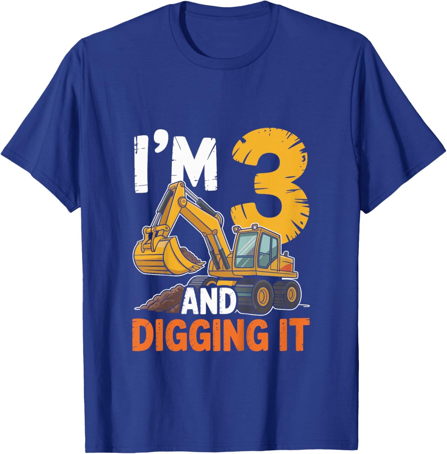 I'm 3 and Digging It Excavator 3th Birthday Bulldozer 3 Year T-Shirt - T-Shirt | Royal