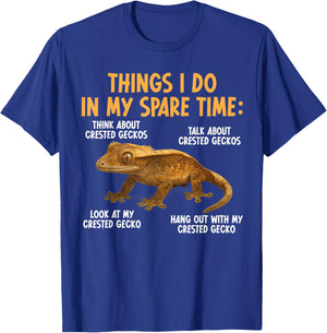 Things I Do Crested Gecko Owner Crestie Lover T-Shirt - T-Shirt | Royal