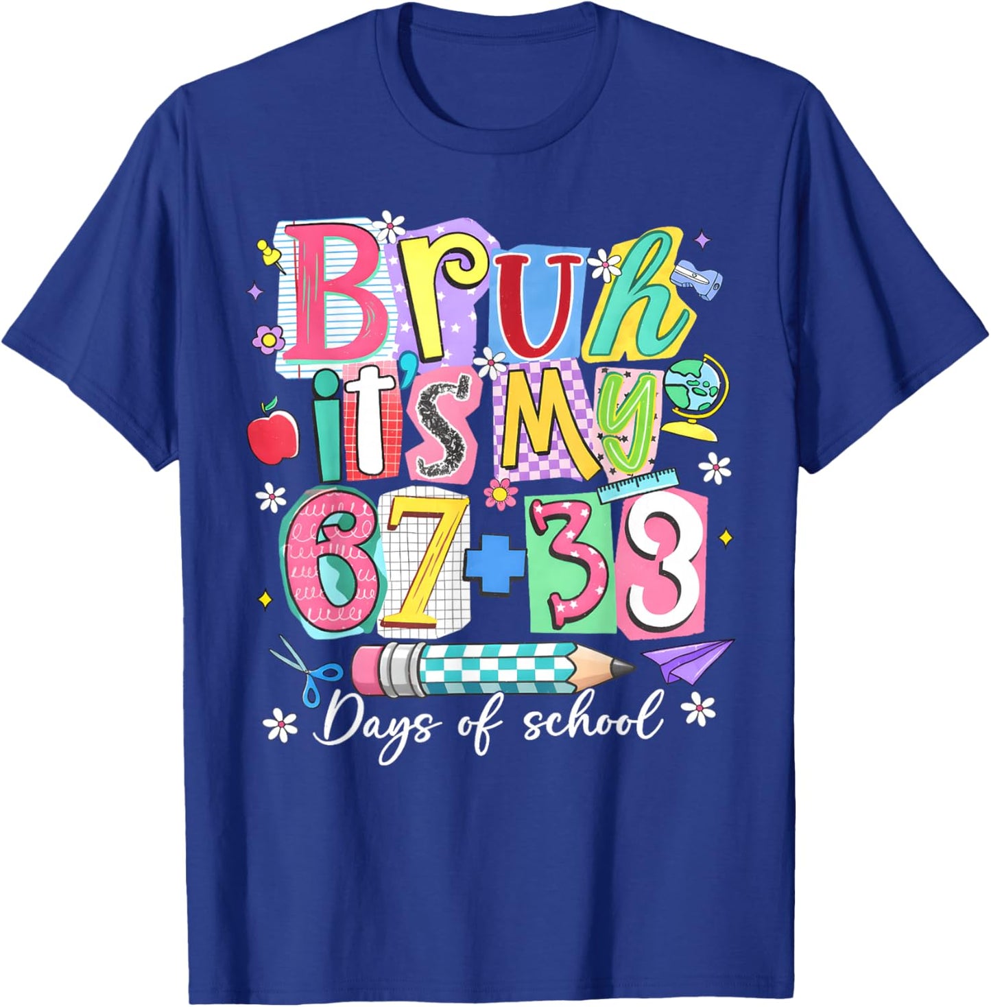 Bruh Its My 67 + 33 100th Days of School Boy Girl Teacher T-Shirt - T-Shirt | Royal