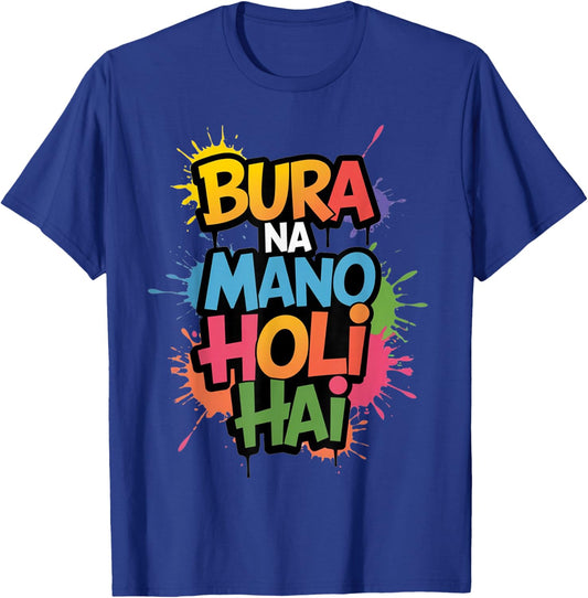 Bura Na Mano Holi Hai Color Splash Festival Vibes T-Shirt - T-Shirt | Royal