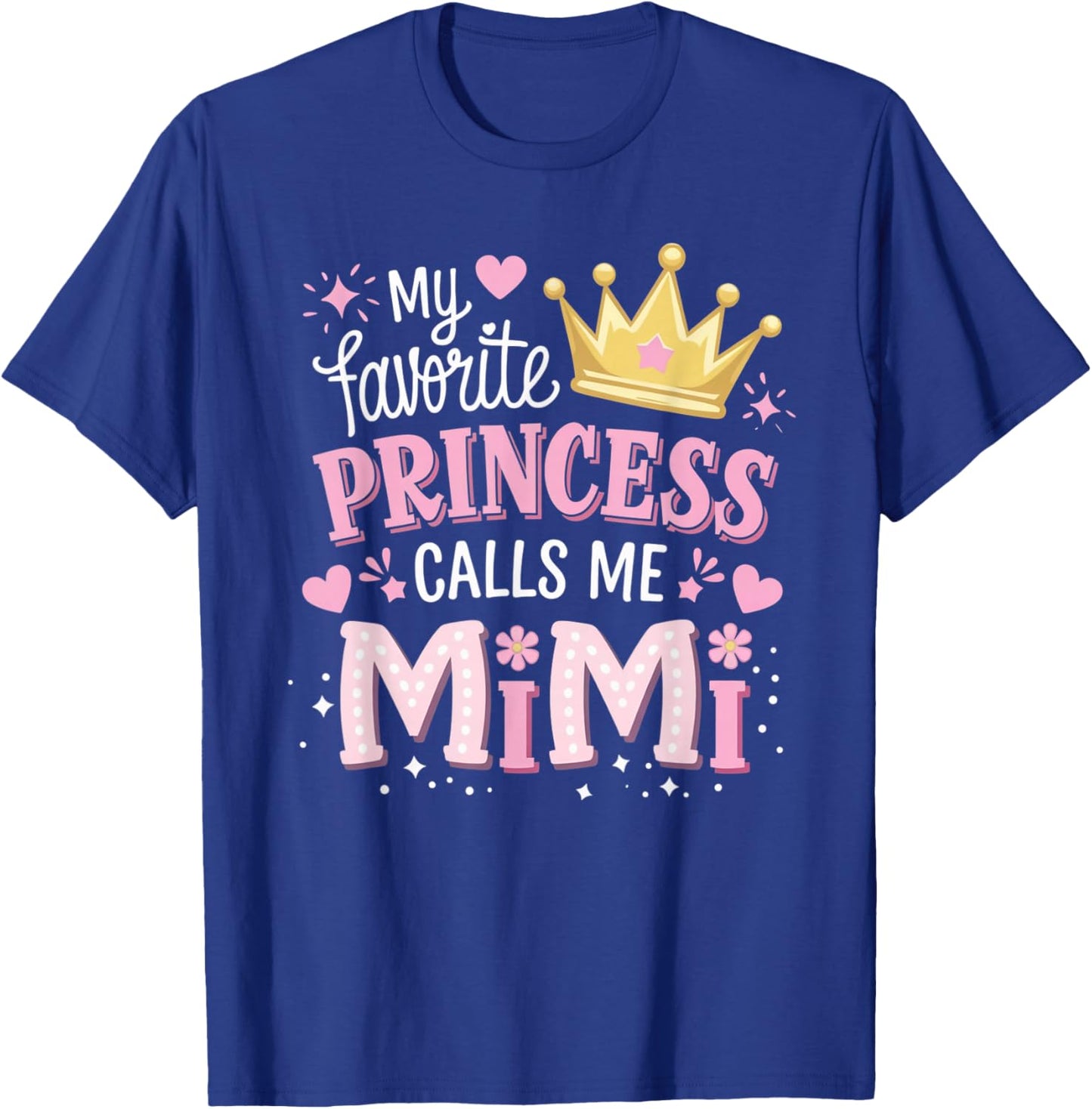 My Favorite Princess Calls Me Mimi Funny Cute Grandma T-Shirt - T-Shirt | Royal