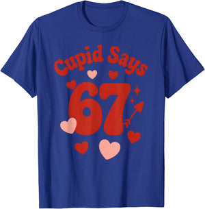 Valentine's Day, Get This Funny Cupid Says 67 Six Seven 6-7 T-Shirt - T-Shirt | Royal