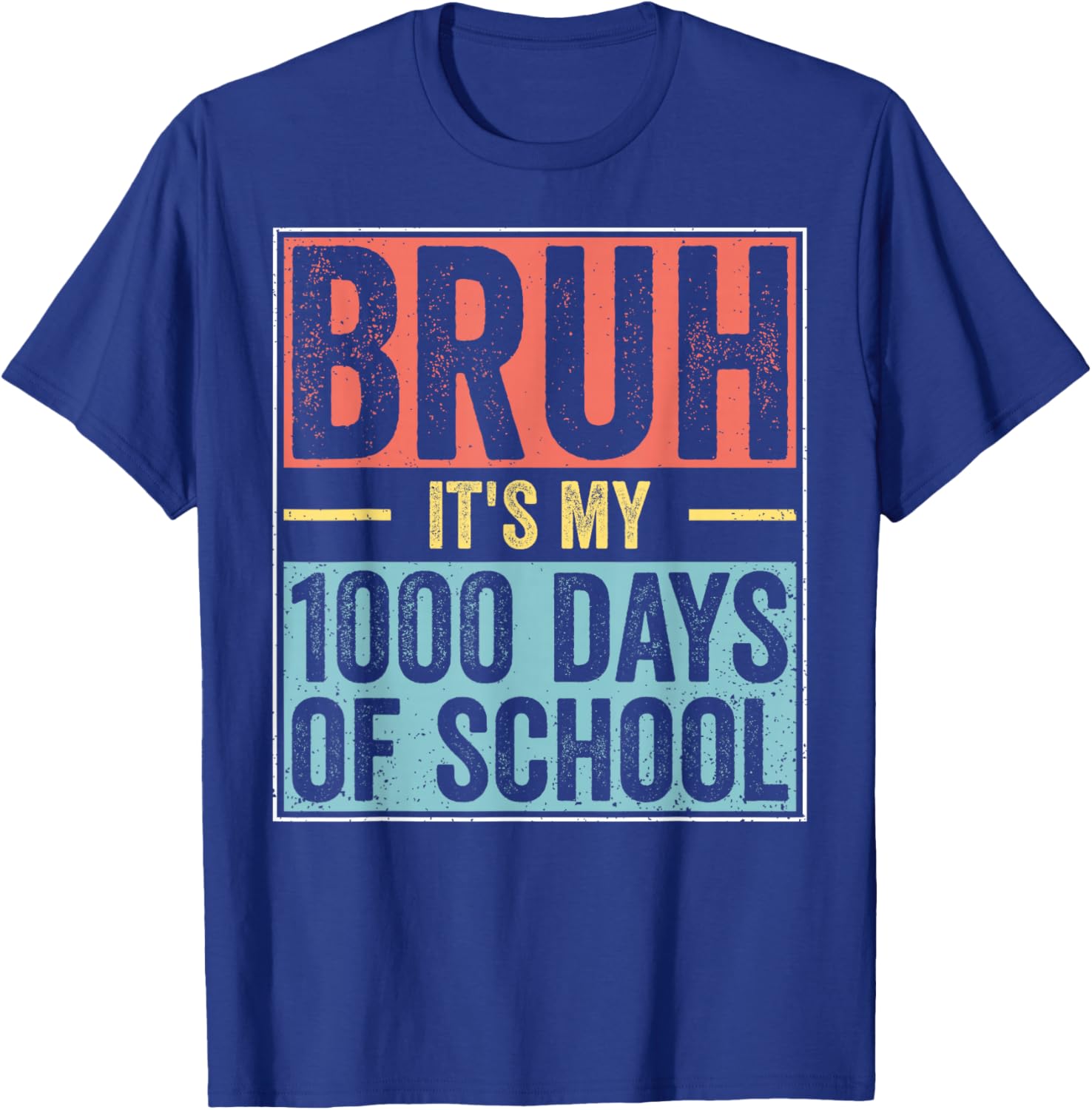Bruh It's My 1000 Days of School 5th Grade Elementary Kids T-Shirt - T-Shirt | Royal