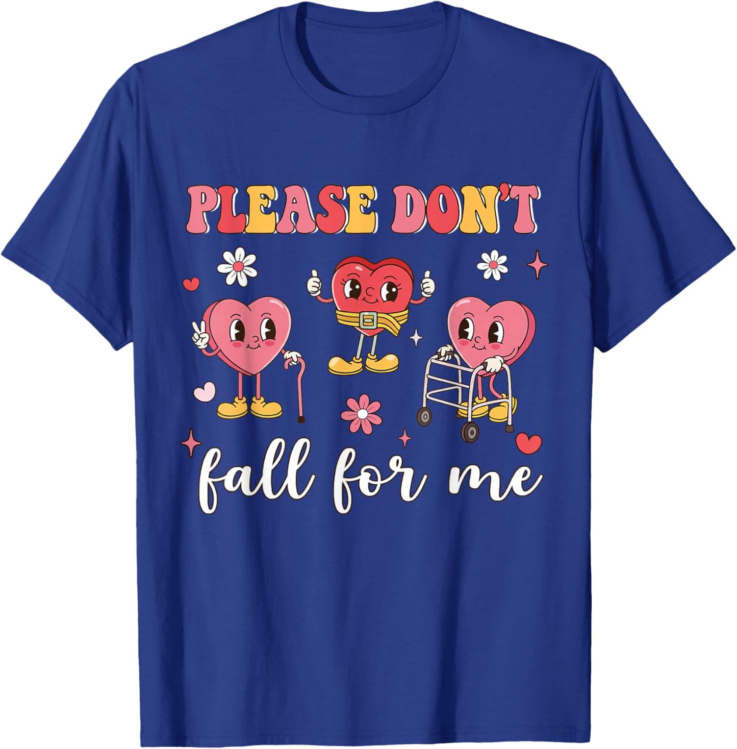 Don't Fall for Me Physical Therapy Valentine's Day Therapist T-Shirt - T-Shirt | Royal