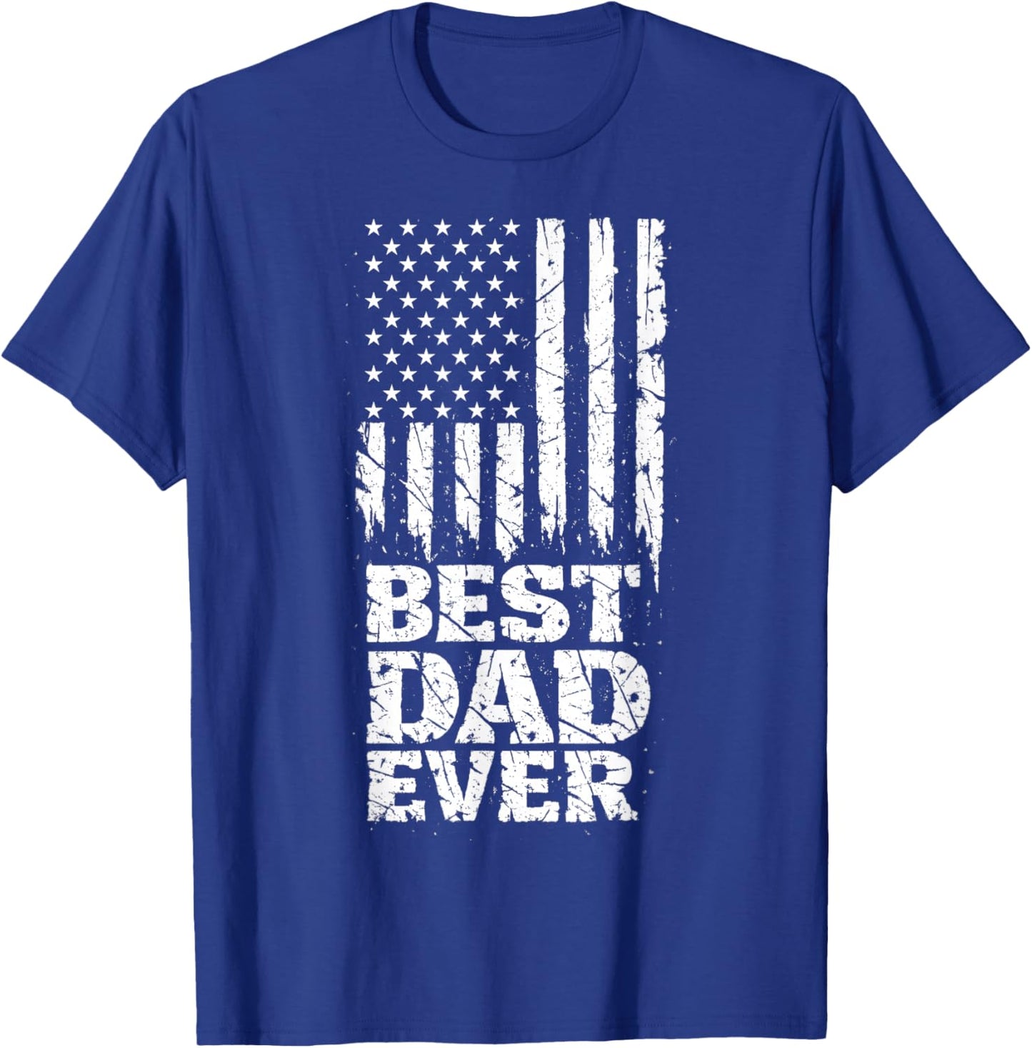 Best Dad Ever American Flag Distressed USA Patriotic Father T-Shirt - T-Shirt | Royal
