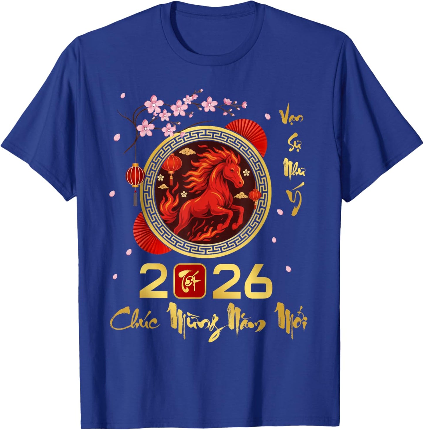 TET 2026 Year of The Horse Vietnamese Lunar New Year 2026 T-Shirt - T-Shirt | Royal