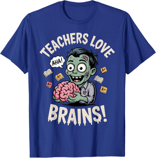 Teachers Love Brains Shirt Men Women Funny Teacher Halloween T-Shirt - T-Shirt | Royal