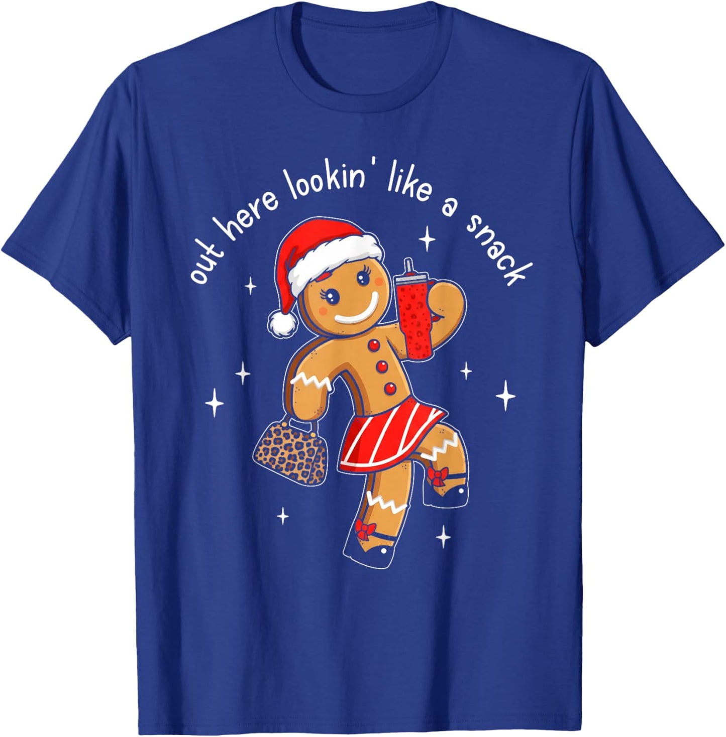 Out Here Looking Like A Snack Funny Boujee Xmas Gingerbread T-Shirt - T-Shirt | Royal