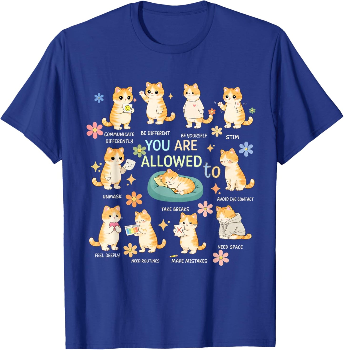 You are Allowed to | Cute Cat Neurodiversity Design T-Shirt - T-Shirt | Royal
