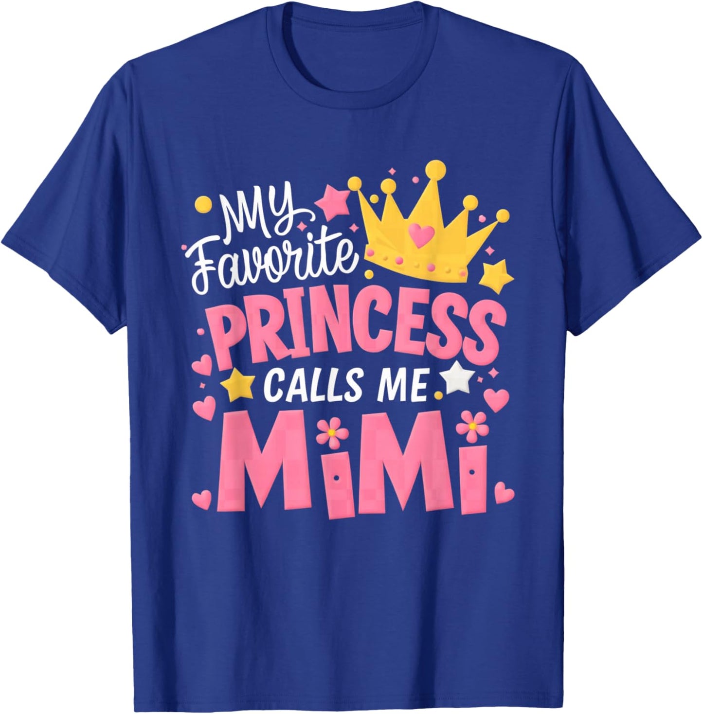 My Favorite Princess Calls Me Mimi Funny Cute Grandma T-Shirt - T-Shirt | Royal