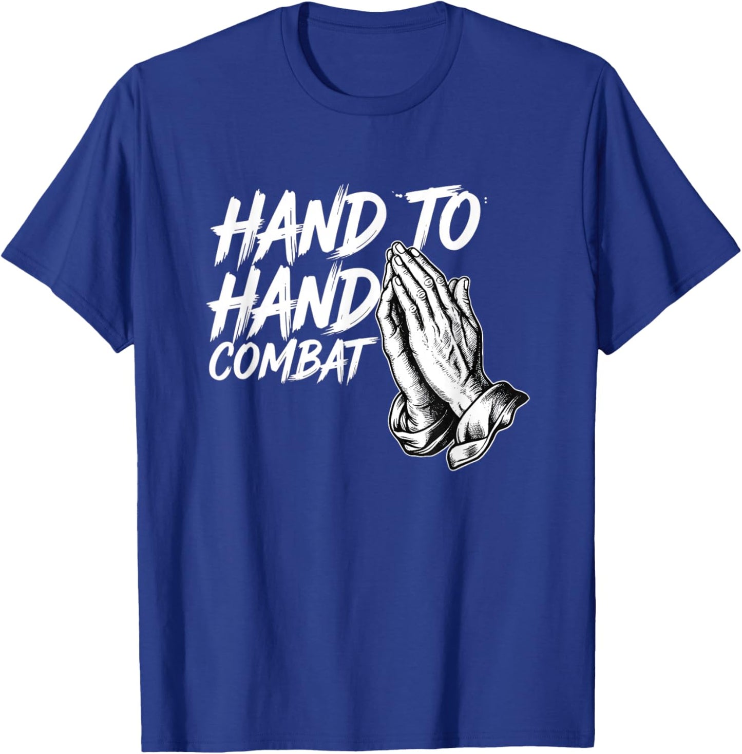 Hand to Hand Combat Christian Prayer T-Shirt - T-Shirt | Royal