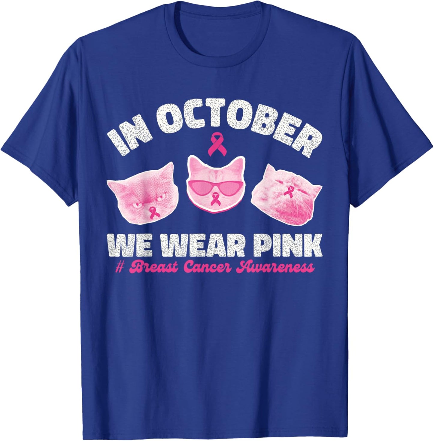 in October We Wear Pink Cats Breast Cancer Awareness Women T-Shirt - T-Shirt | Royal