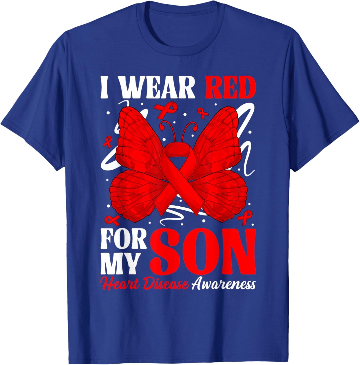 I Wear Red for My Son Heart Disease Awareness Day Butterfly T-Shirt - T-Shirt | Royal