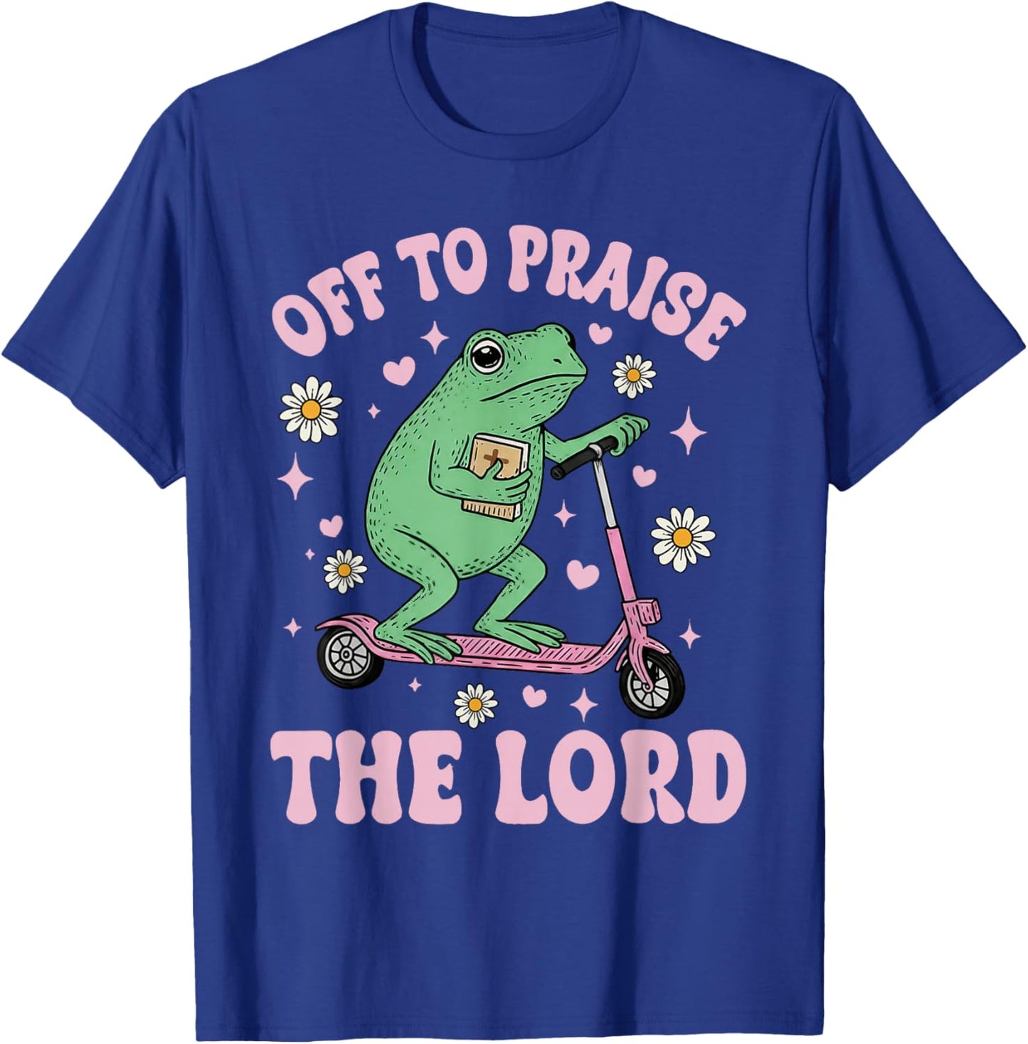 Frog Off to Praise The Lord Christian Scooter Frog Jesus T-Shirt - T-Shirt | Royal