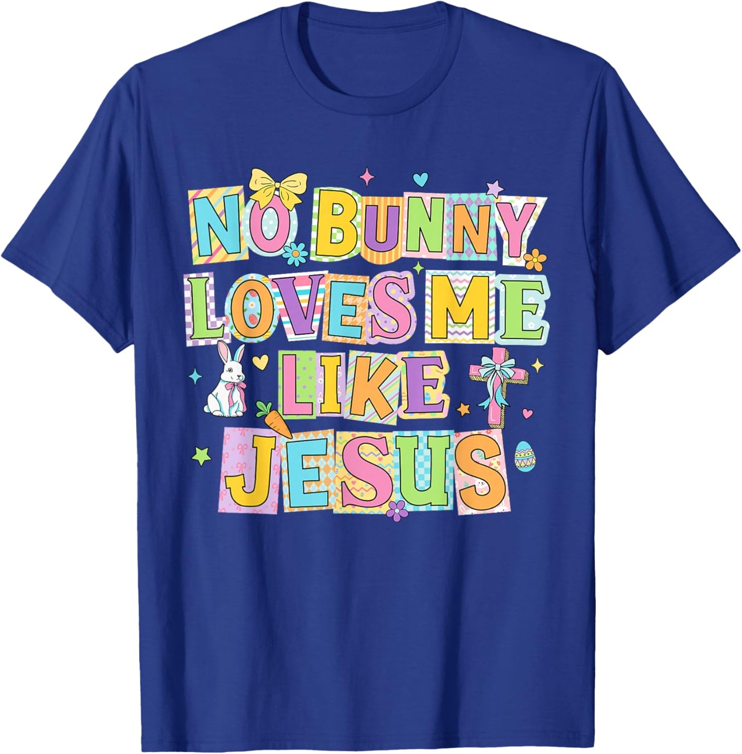 Easter No Bunny Loves Me Like Jesus Christian Kids Women T-Shirt - T-Shirt | Royal