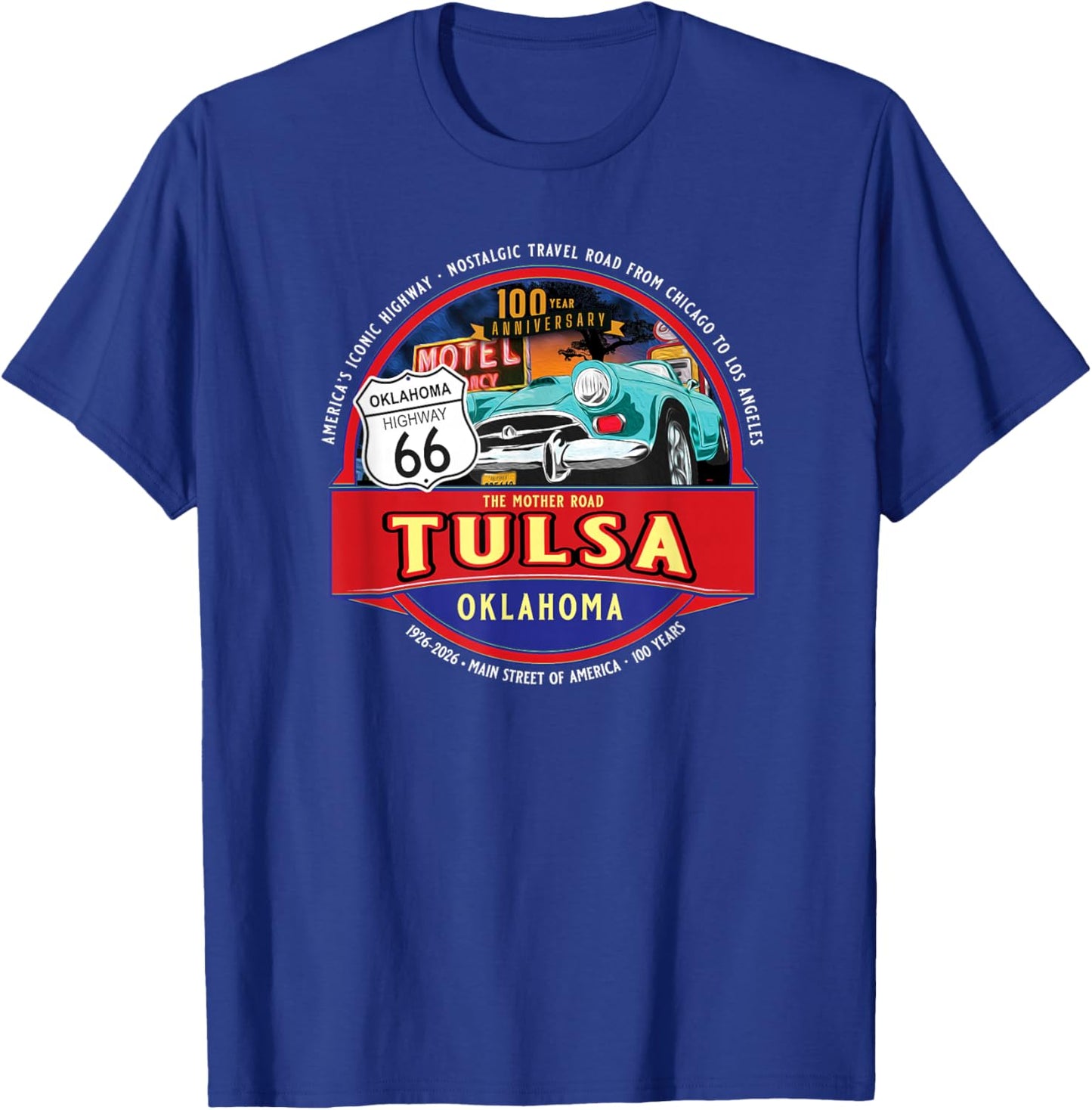 100 Years Tulsa Oklahoma Iconic Highway 66 Souvenir T-Shirt - T-Shirt | Royal
