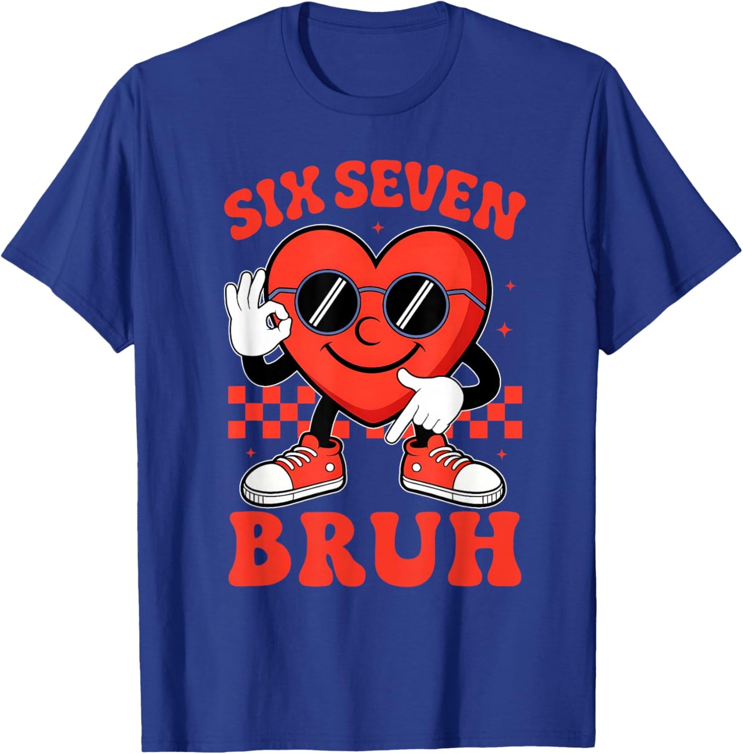 Six Seven 6 7 Bruh Valentine Heart Boys Girls Kids 67 Meme T-Shirt - T-Shirt | Royal