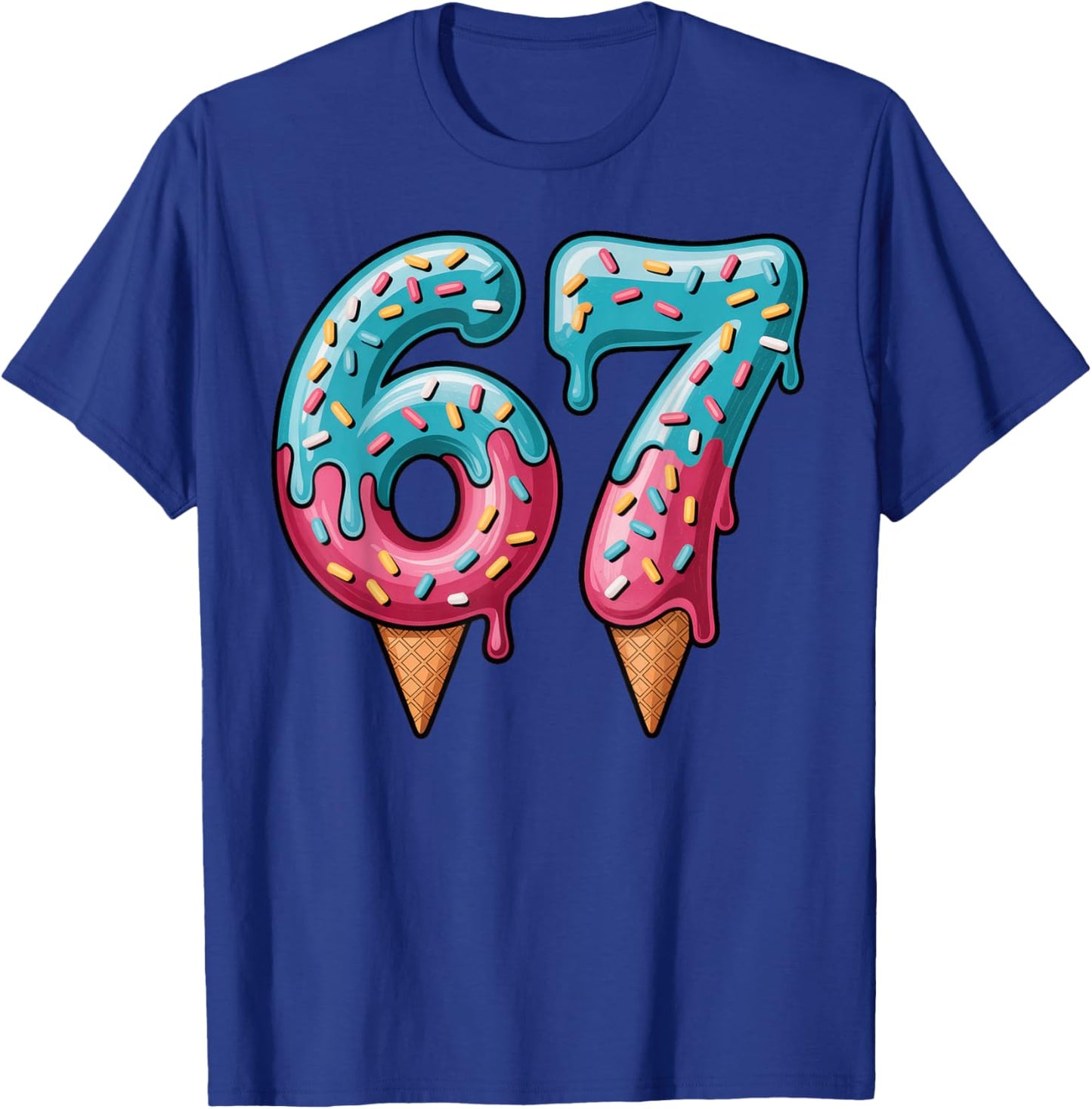 67 Ice Cream Drip Meme T-Shirt - T-Shirt | Royal