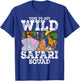 Safari Tour Guide Squad Animals Time to Get Wild T-Shirt - T-Shirt | Royal