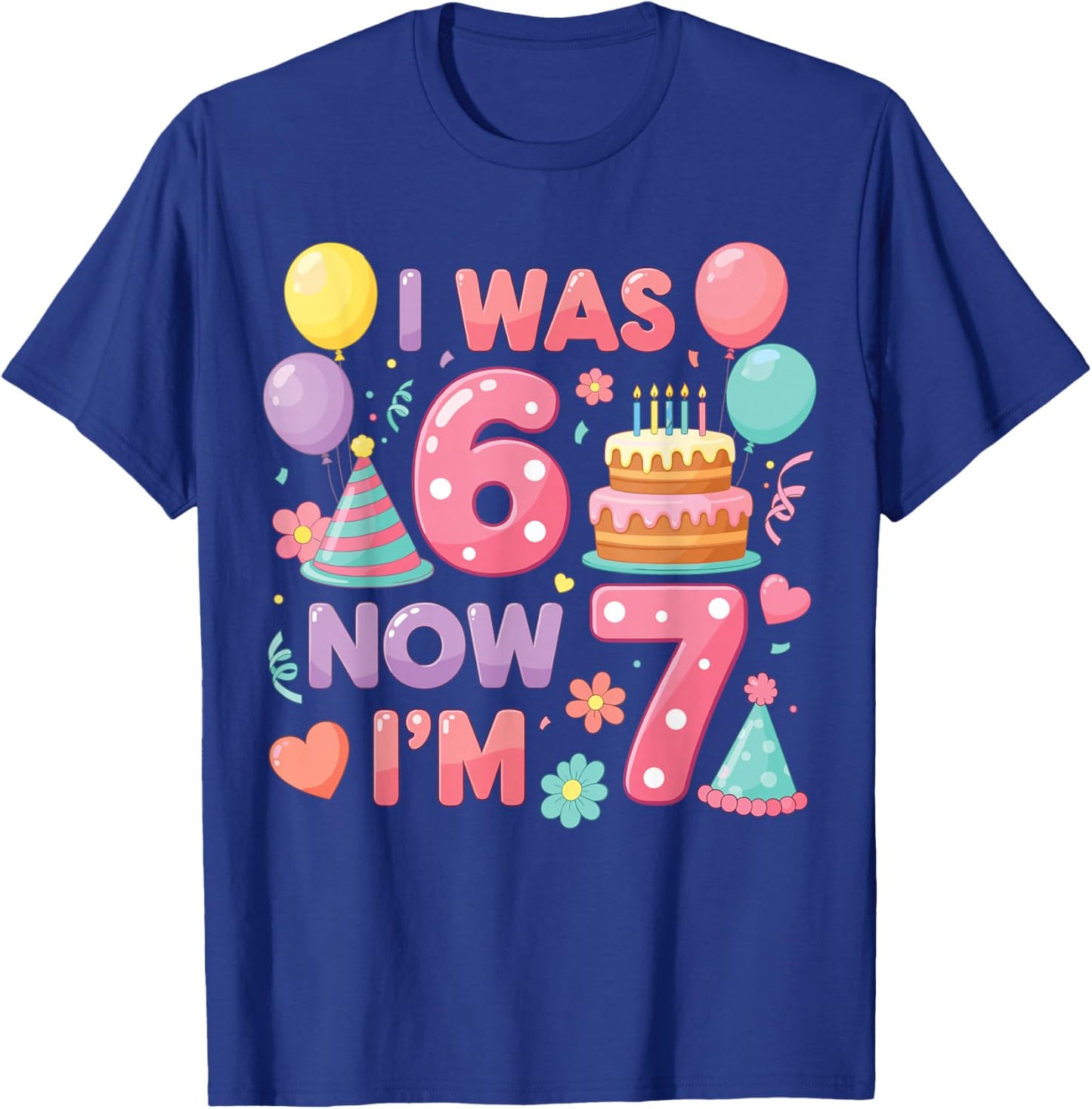 7th Birthday Girls I was 6 Now I’m 7 Birthday Party Kids T-Shirt - T-Shirt | Royal