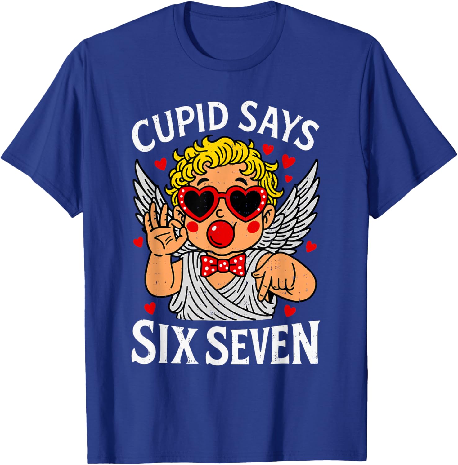 Cute Cupid Says Six Seven 6 7 Meme Valentines Men Women Kids T-Shirt - T-Shirt | Royal