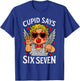 Cute Cupid Says Six Seven 6 7 Meme Valentines Men Women Kids T-Shirt - T-Shirt | Royal