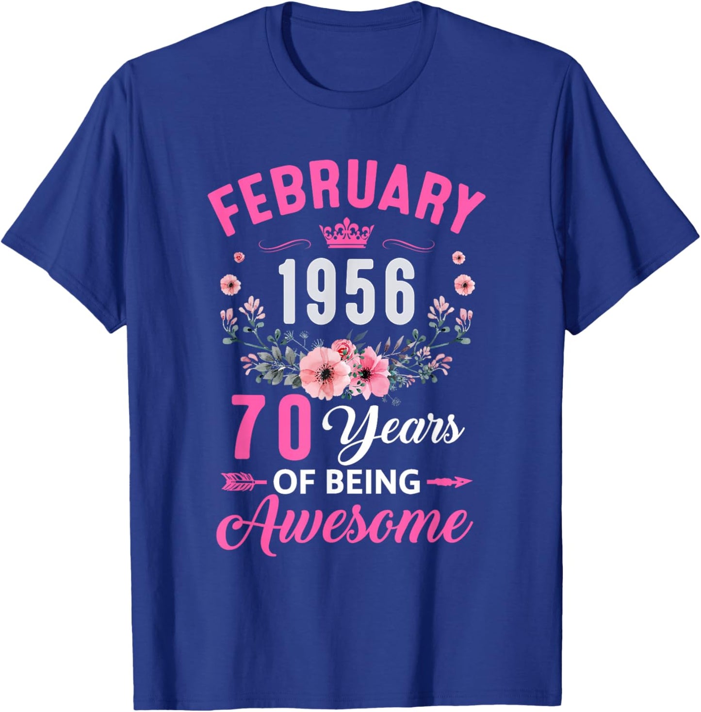 Awesome Since 1956 70 Years Old February 70Th Birthday Women T-Shirt - T-Shirt | Royal