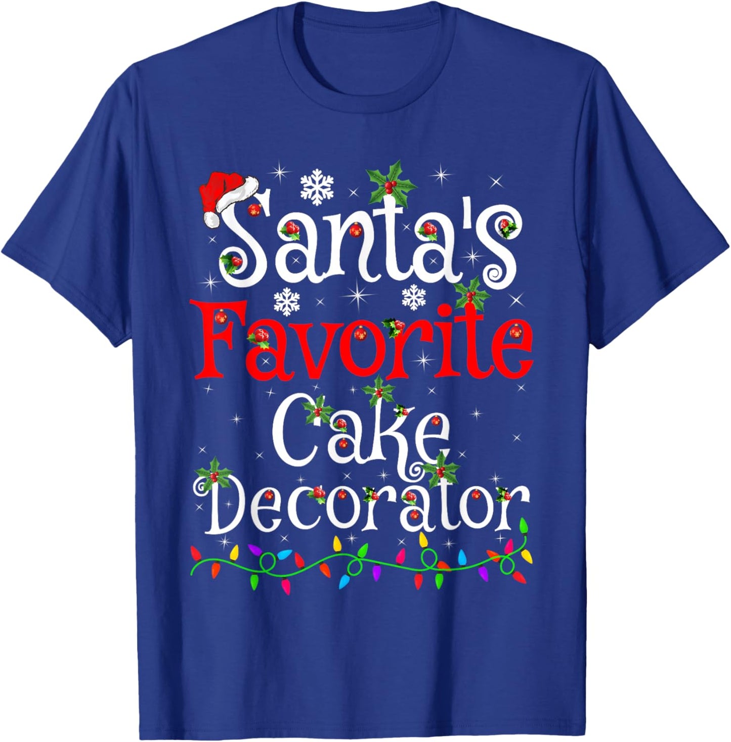 Santa Favorite Cake Decorator Christmas Family Funny Xmas T-Shirt - T-Shirt | Royal