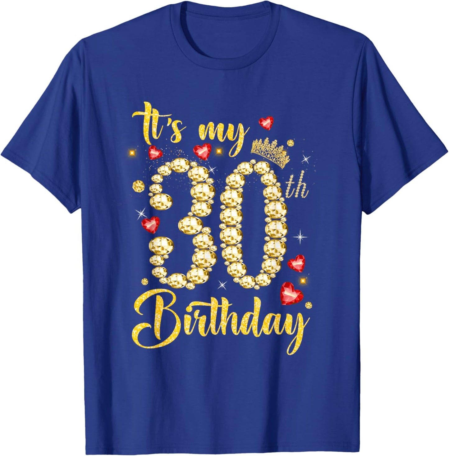 It's My 30th Birthday 30 Year Old Women Queen Diamond Crown T-Shirt - T-Shirt | Royal