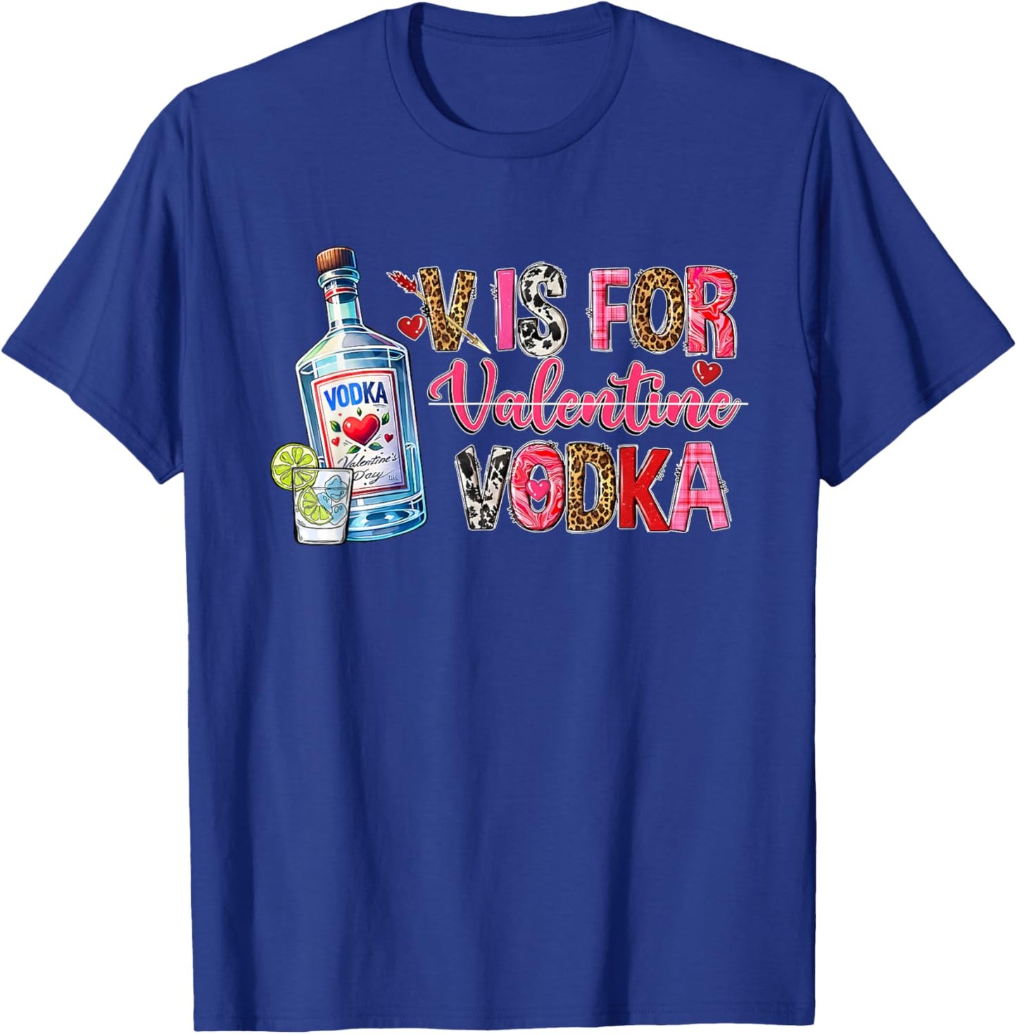 V is for Valentine Vodka Drinking Party Alcohol Funny Vodka T-Shirt - T-Shirt | Royal