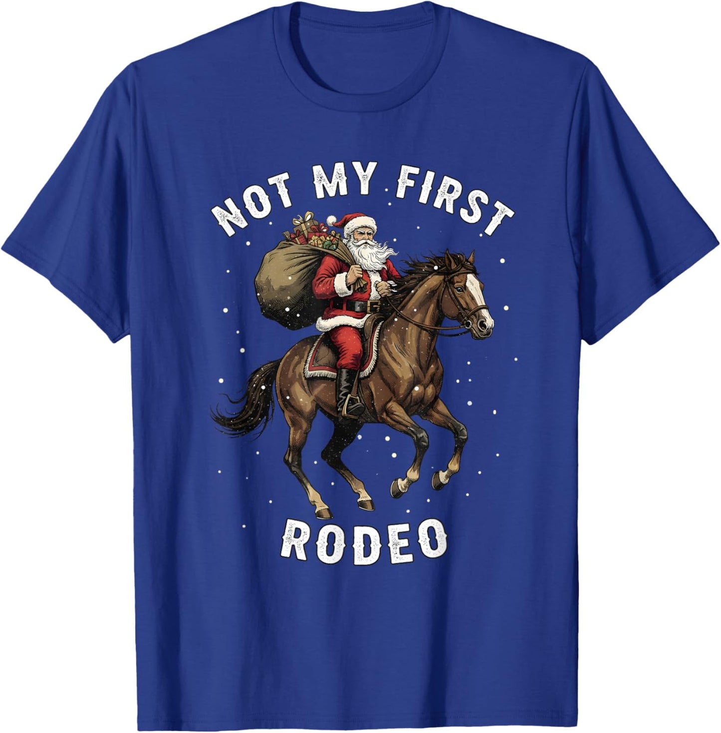 Not My First Rodeo Cowboy Santa Horse Christmas T-Shirt - T-Shirt | Royal