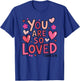 You are so Loved T-Shirt - T-Shirt | Royal