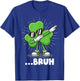 Dabbing Shamrock Bruh Funny St. Patrick’s Day T-Shirt - T-Shirt | Royal