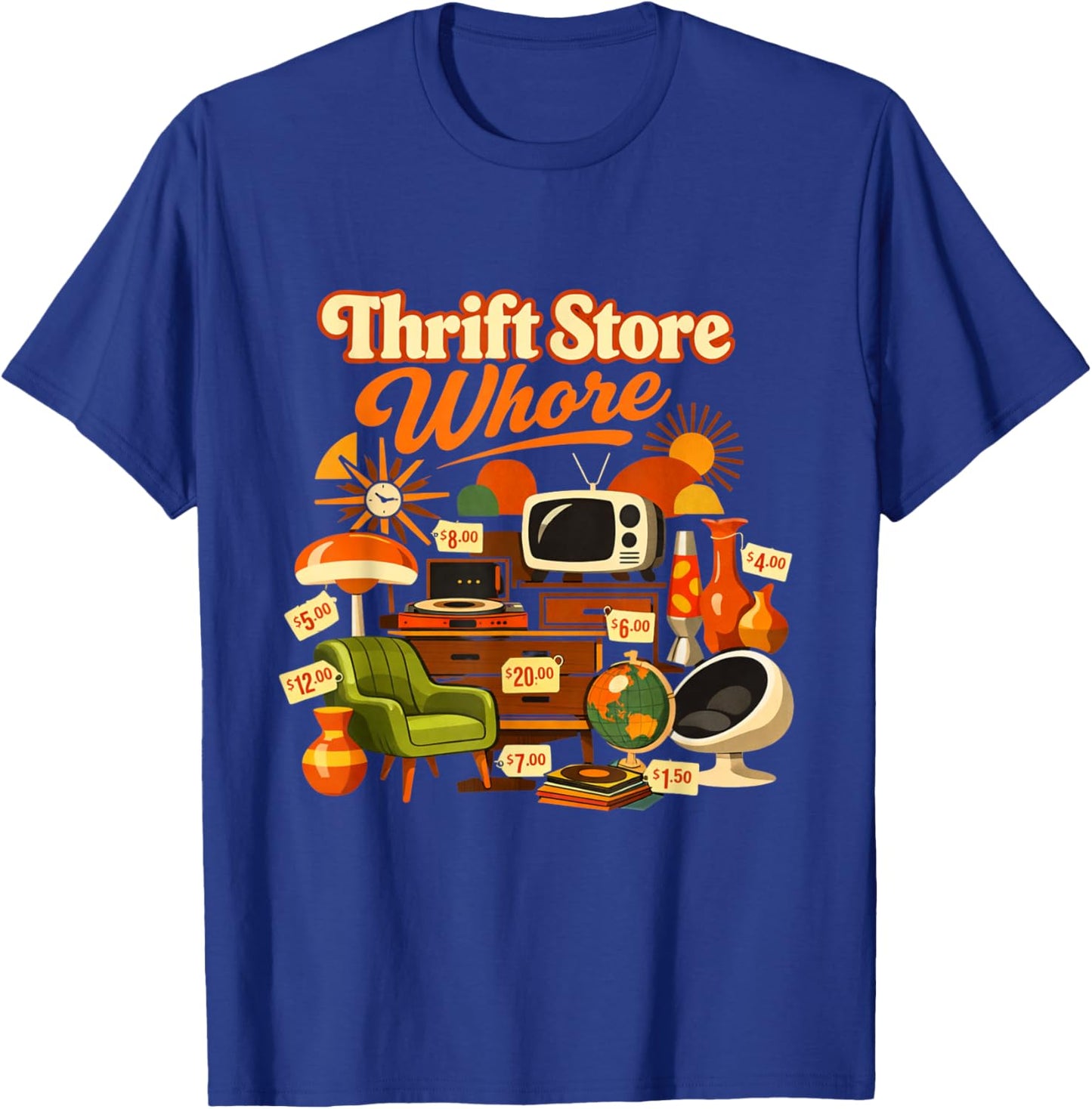 Thrift Store Whore Antique Collector Design Lover Secondhand T-Shirt - T-Shirt | Royal