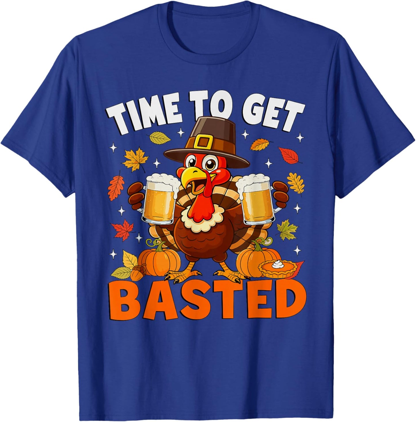 Time to Get Basted Funny Turkey Drink Thanksgiving Men T-Shirt - T-Shirt | Royal