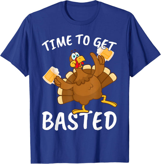 Time to Get Basted Funny Beer Thanksgiving Turkey Men Women T-Shirt - T-Shirt | Royal