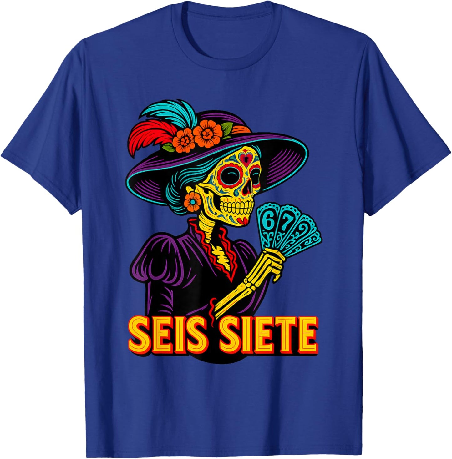 67 SEIS Siete La Catrina Mexican Day of The Muertos Skeleton T-Shirt - T-Shirt | Royal