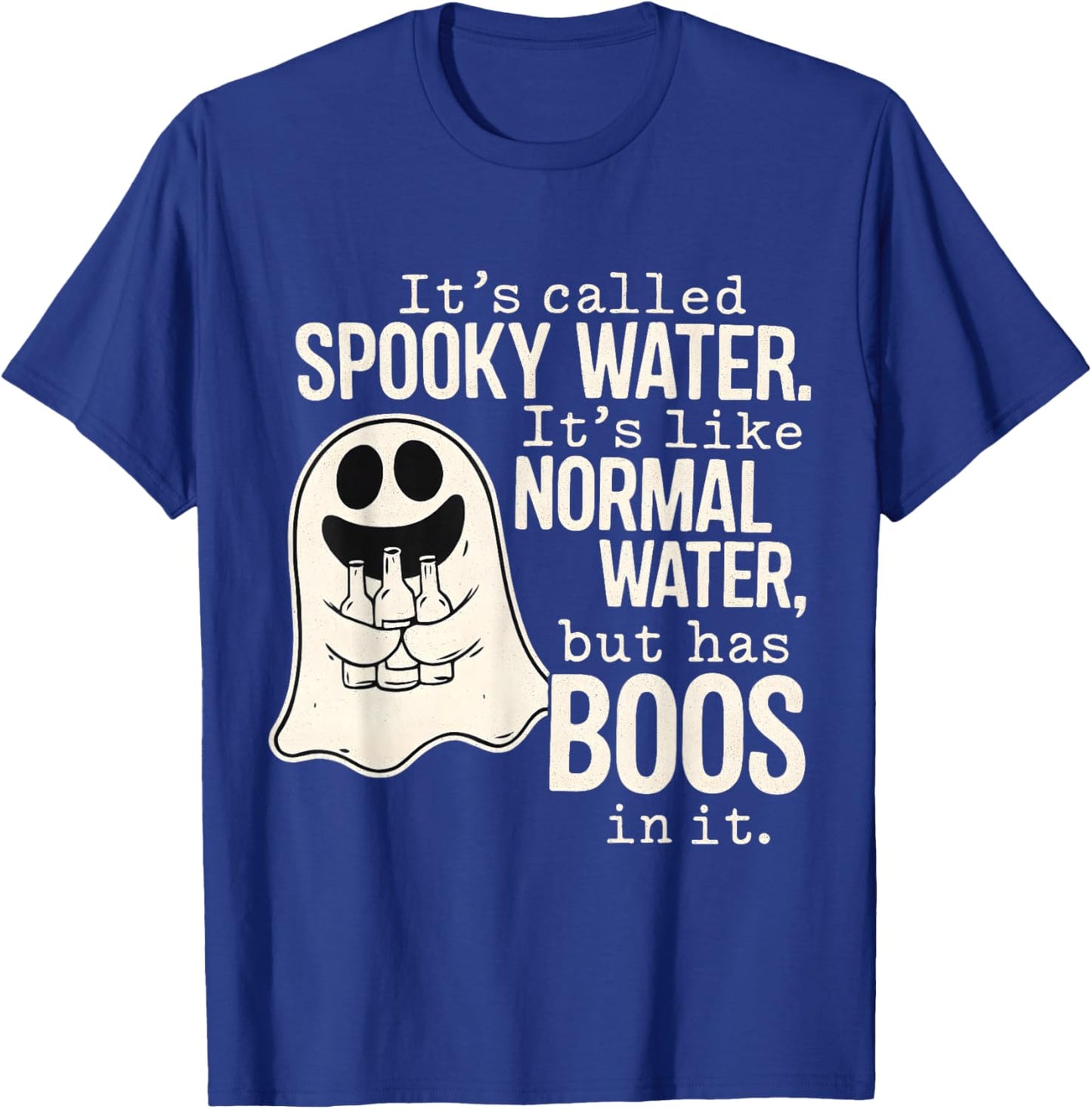 Spooky Water Funny Halloween Ghost Boo Pun T-Shirt - T-Shirt | Royal