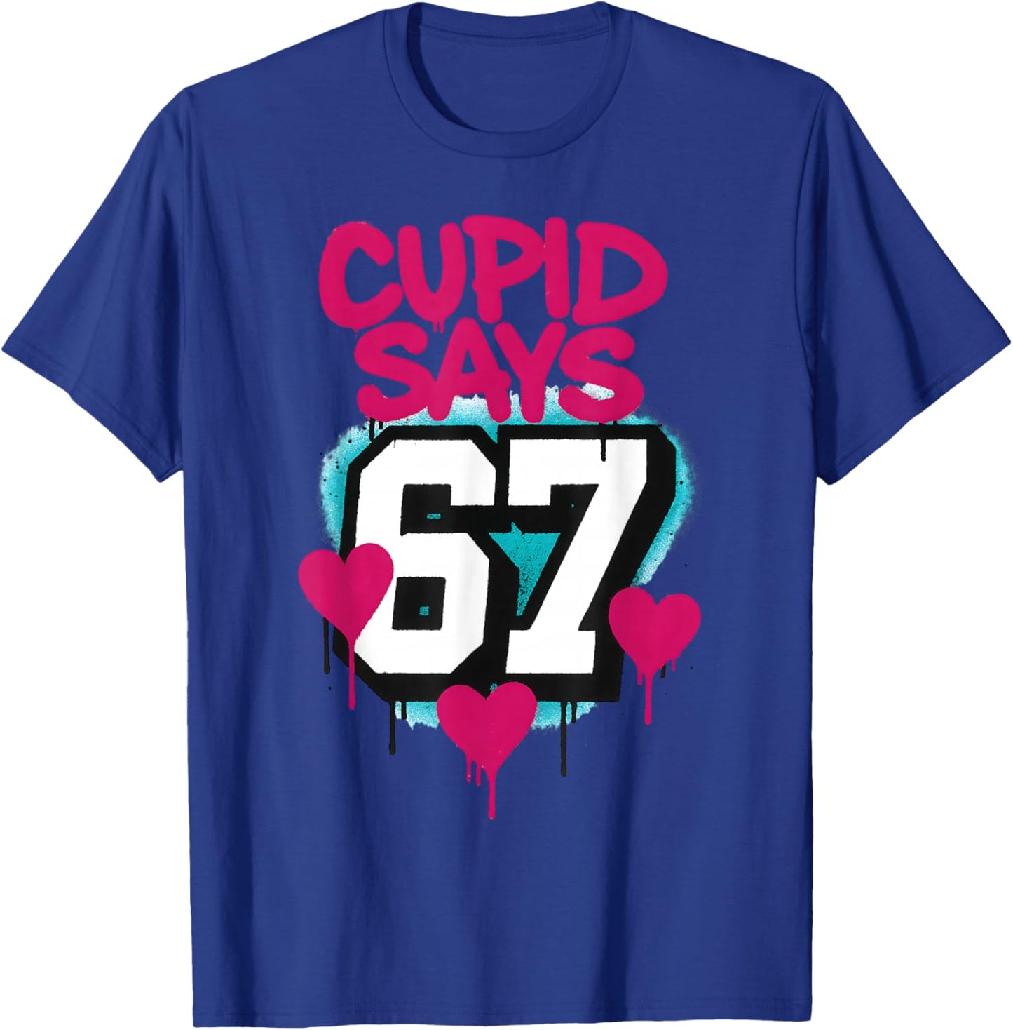 Cupid Says 67 Six Seven Valentines Day Funny Kids 6-7 Meme T-Shirt - T-Shirt | Royal