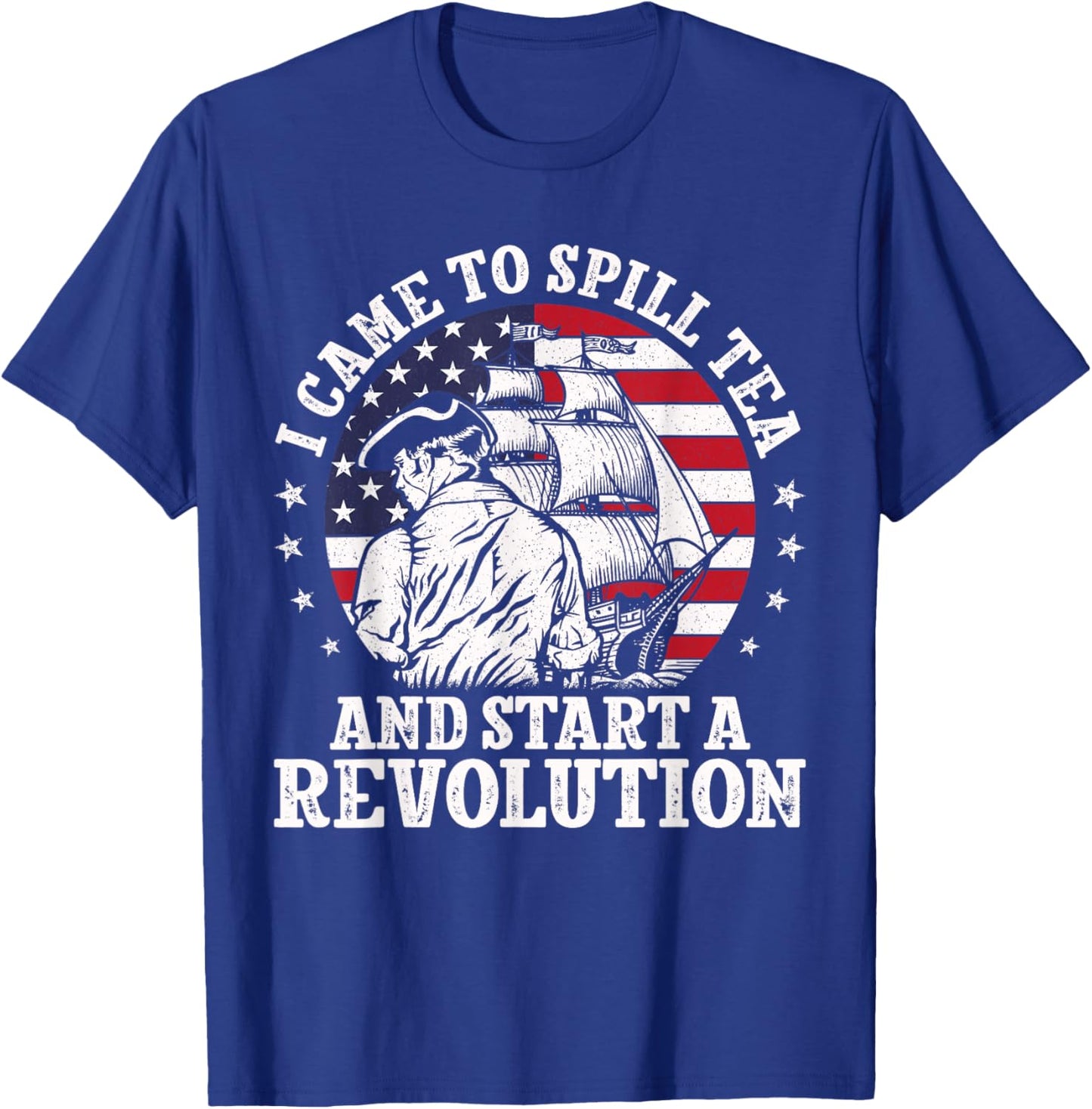 I Came to Spill Tea Party Historian American History Boston T-Shirt - T-Shirt | Royal
