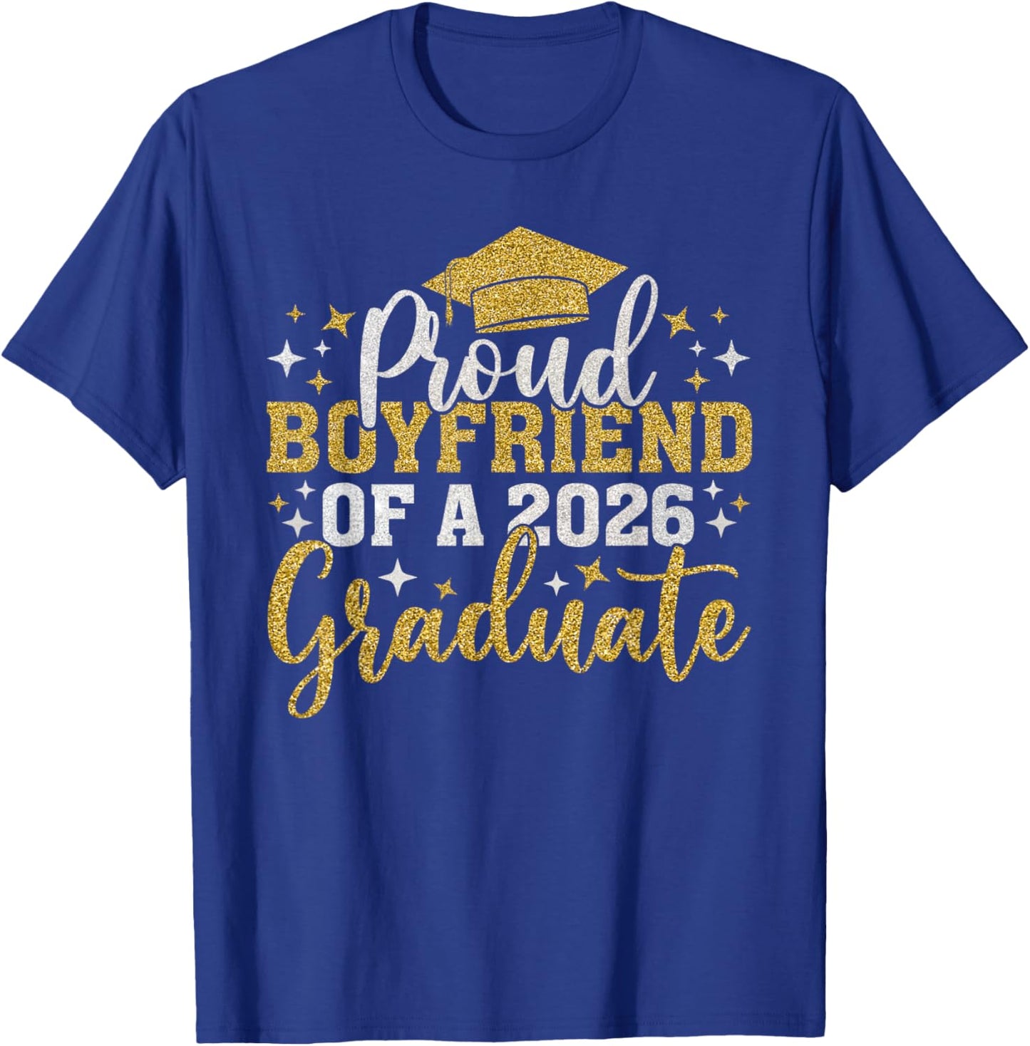Boyfriend Senior 2026 Proud Boyfriend of A 2026 Graduate T-Shirt - T-Shirt | Royal