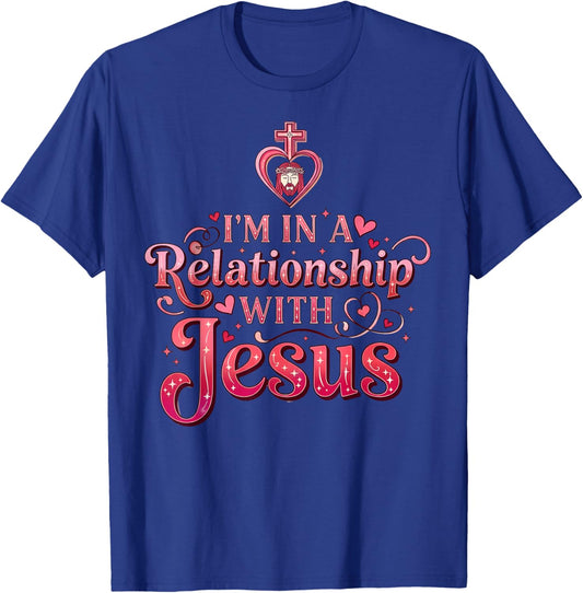 Christian Valentine in A Relationship with Jesus T-Shirt - T-Shirt | Royal