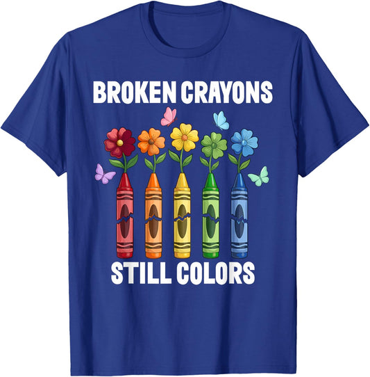 Broken Crayons Still Color Mental Health Matters Awareness T-Shirt - T-Shirt | Royal
