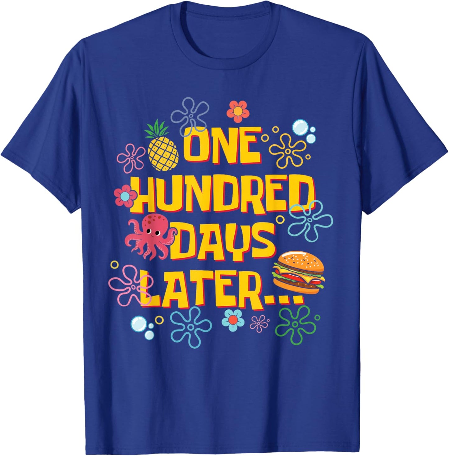 One Hundred Days Later 100th Day of School Students Teachers T-Shirt - T-Shirt | Royal