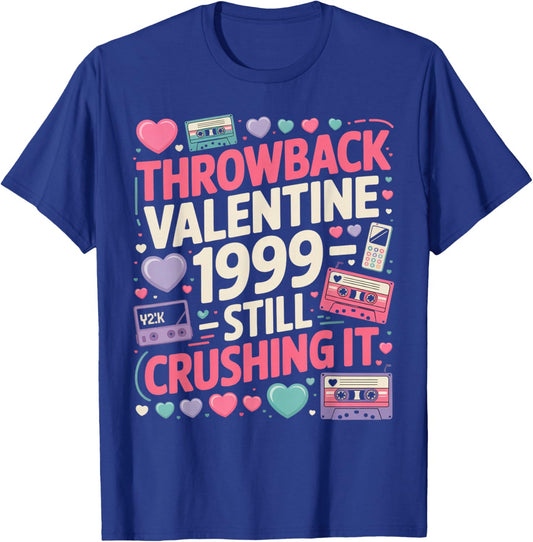 Throwback Valentine Still Crushing Wedding Anniversary 1999 T-Shirt - T-Shirt | Royal