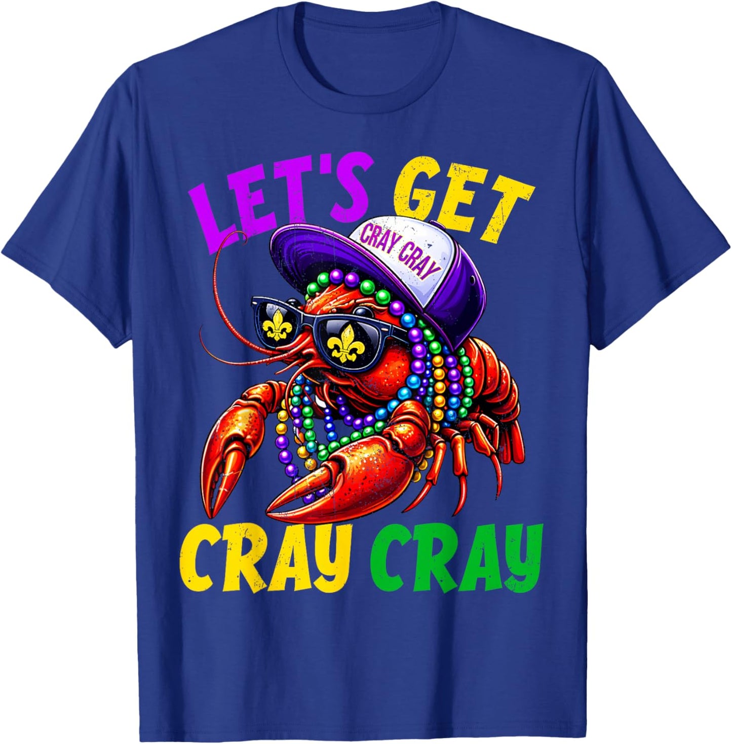 Lets Get Cray Cray Crawfish Beads Funny Men Women Costume T-Shirt - T-Shirt | Royal