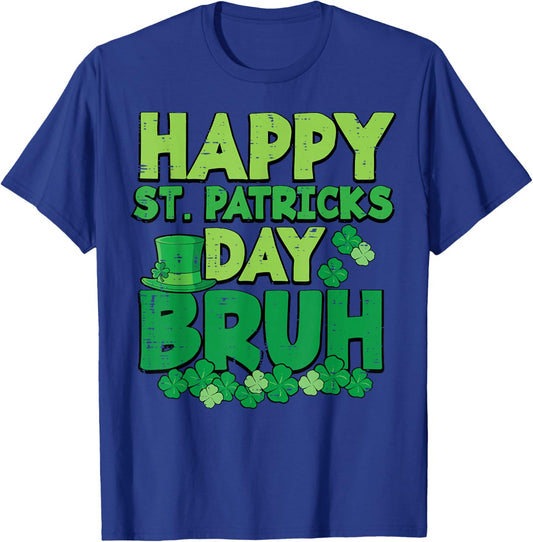 Happy St Patricks Day Bruh Saint Paddys Meme Men Women Kids T-Shirt - T-Shirt | Royal