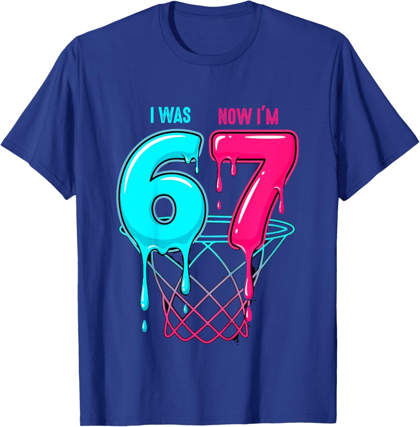 I was 6 Now I'm 7 Years Old Birthday Bday 67 Six Seven Meme T-Shirt - T-Shirt | Royal