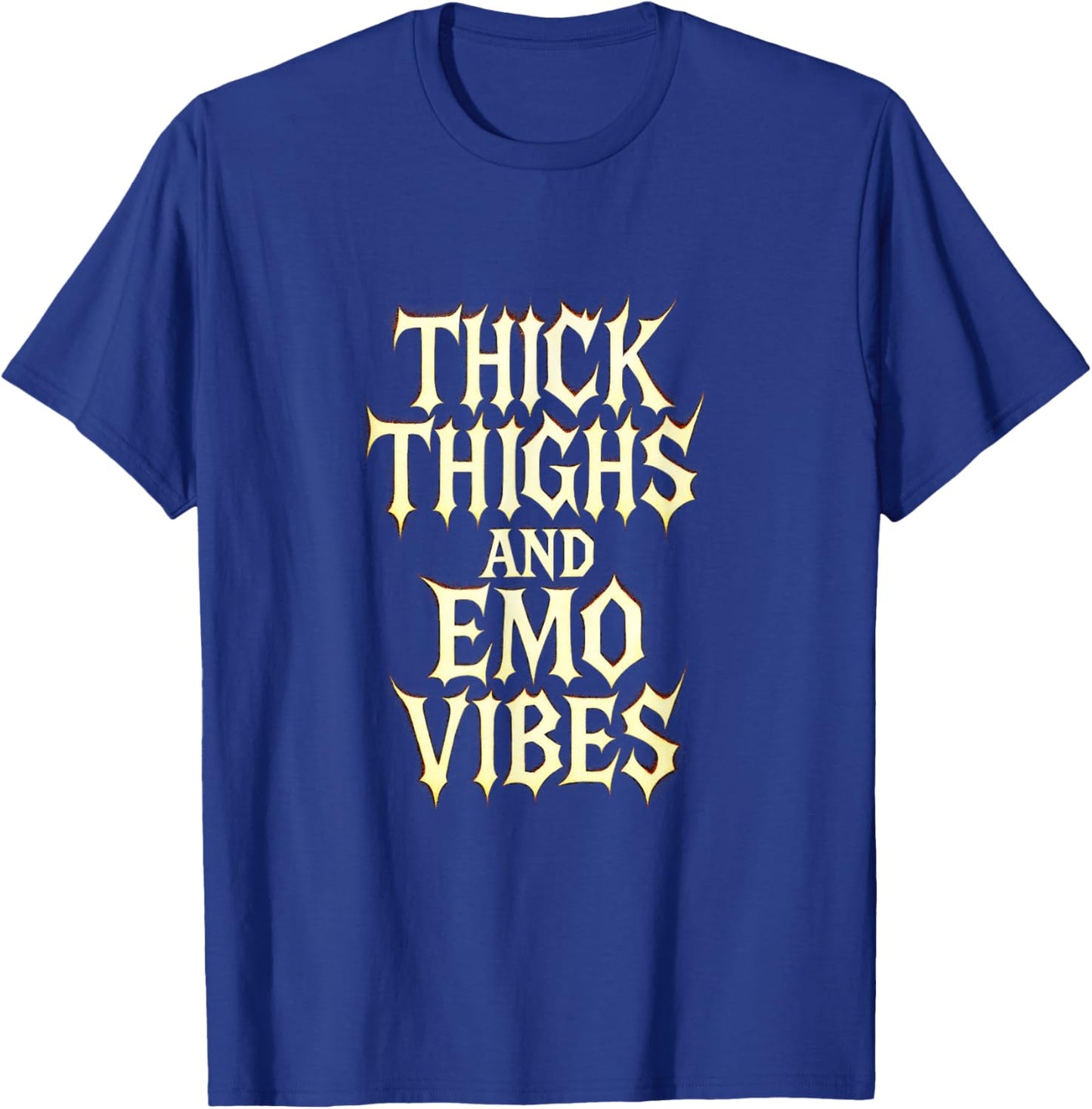 Thick Thighs and Emo Vibes - Goth Alt Style T-Shirt - T-Shirt | Royal